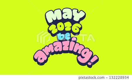 New year may 2026 be amazing colorful typography greeting and wish for decoration New year may 2026 be amazing colorful typography greeting and wish for decoration 132228934