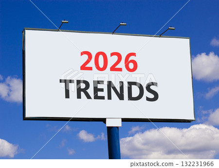 2026 Trends new year symbol. Concept words 2026 Trends on beautiful big white billboard. Beautiful blue sky and clouds background. Business and 2026 Trends new year concept. Copy space. 132231966