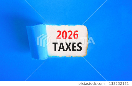 2026 taxes new year symbol. Concept words 2026 taxes on beautiful white paper. Beautiful blue paper background. Business and 2026 taxes new year concept. Copy space. 132232151