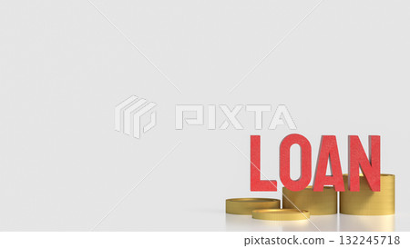 The Loan and coins for Business concept 3d Rendering,finance or earn concept. 132245718