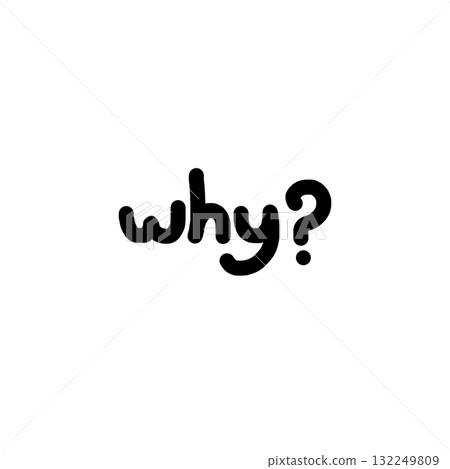 Hand drawn word why on transparency background. simple graphic design with text asking question. minimal and curious concept looking for an answer or reason Hand drawn word why on transparency background. simple graphic design with text asking question. minimal and curious concept looking for an answer or reason 132249809