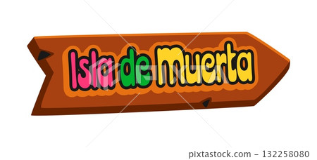 Pirate Isla de Muerta retro Y2K sticker or tag. Corsair sailing label, filibuster marine Y2K vector sticker. Piracy and treasure hunting vintage patch with wooden road sign and colorful typography Pirate Isla de Muerta retro Y2K sticker or tag. Corsair sailing label, filibuster marine Y2K vector sticker. Piracy and treasure hunting vintage patch with wooden road sign and colorful typography 132258080