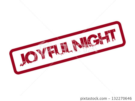 Red grunge style rubber stamp featuring the cheerful phrase Joyful Night in a festive celebration context 132270646