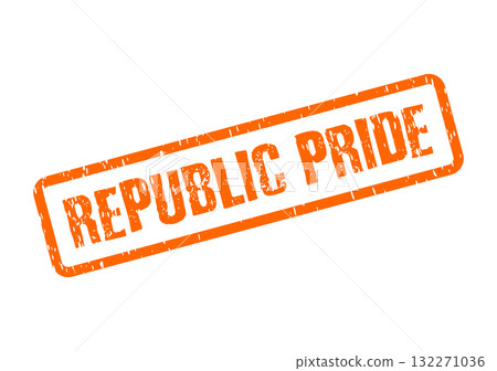 REPUBLIC PRIDE worn orange rubber stamp signifying national spirit and patriotic feelings 132271036