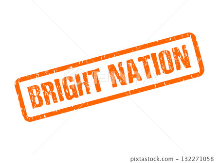 Bright Nation vibrant orange rubber stamp with textured appearance conveys a positive outlook and future for society 132271058