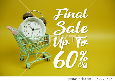 Final Sale 60% off Promotion and Marketing with trolley shopping cart and alarm clock on yellow background Final Sale 60% off Promotion and Marketing with trolley shopping cart and alarm clock on yellow background 132272646