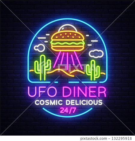 Colorful neon sign of a burger-shaped UFO above a desert. Caption reads UFO Diner Cosmic Delicious 24 7. Fun and futuristic vector illustration 132295918