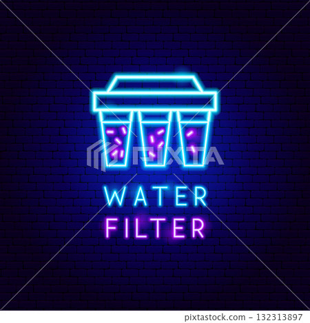 Water Filter Neon Label Water Filter Neon Label 132313897