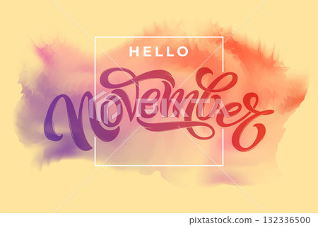 Hello November typography on light watercolor background. Modern brush calligraphy with thin square frame. Vector lettering for greeting card, social media banner, print design. Vector illustration. 132336500