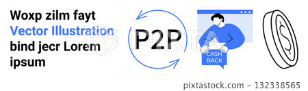 P2P text inside arrows, user holding cashback sign, currency symbol. Ideal for fintech, peer-to-peer payment, digital banking, online transactions, mobile apps, financial services, landing page P2P text inside arrows, user holding cashback sign, currency symbol. Ideal for fintech, peer-to-peer payment, digital banking, online transactions, mobile apps, financial services, landing page 132338565