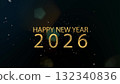 New year 2026, beautiful background, new year celebration. Animated text that says Happy New Year 2026. 3D Illustration. 132340836