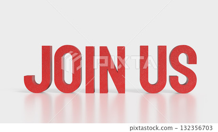 The Red Join US text on white Background 3d Rendering. 132356703