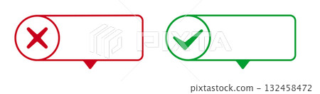 Red cross and green check symbols with blank text areas 132458472