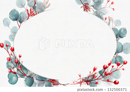 Watercolor illustration with floral frame featuring eucalyptus leaves and red berries for design Watercolor illustration with floral frame featuring eucalyptus leaves and red berries for design 132500371