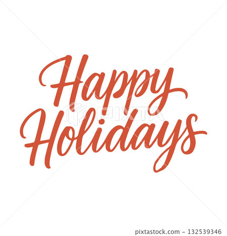 Happy Holidays, vector red brush lettering. Modern hand drawn calligraphy on a white background. Christmas vector illustration in ink. Winter typography for a gift poster or card. Vector flat Happy Holidays, vector red brush lettering. Modern hand drawn calligraphy on a white background. Christmas vector illustration in ink. Winter typography for a gift poster or card. Vector flat 132539346