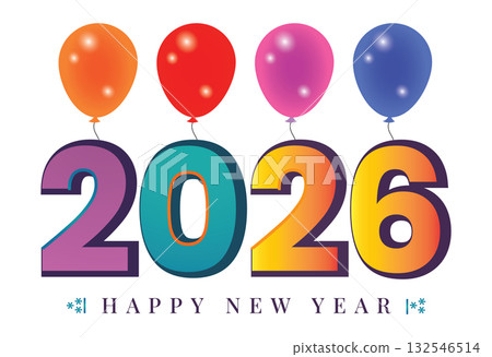 2026 Happy New Year Celebration Design with Balloons and Colourful Typography 2026 Happy New Year Celebration Design with Balloons and Colourful Typography 132546514