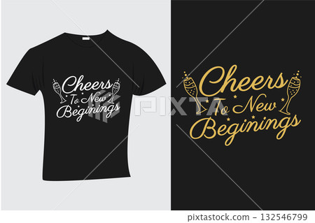 Cheers To New Beginnings T-Shirt Design Celebration Typography With Champagne Glasses New Year Quote Shirt Cheers To New Beginnings T-Shirt Design Celebration Typography With Champagne Glasses New Year Quote Shirt 132546799