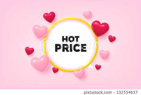 Hot price frame banner. Speech bubble offer. Hot Price tag. Special offer Sale sign. Advertising Discounts symbol. 3d hearts love tag. Golden frame banner. Vector 132554637