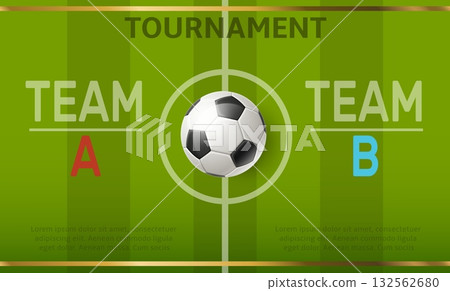 Realistic two teams soccer tournament. Competition scoreboard design template. Championship match. Opponents VS confrontation. Sport stadium. Vector banner with football field and ball 132562680