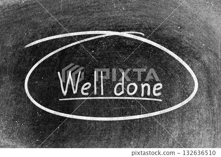 White chalk hand writing in word well done and circle shape on blackboard background 132636510