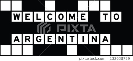 Alphabet letter in word welcome to argentina on crossword puzzle background 132638739