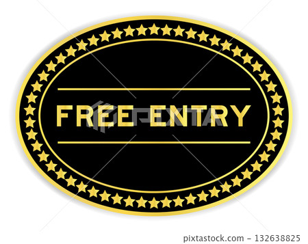 Black and gold color oval label sticker with word free entry on white background Black and gold color oval label sticker with word free entry on white background 132638825