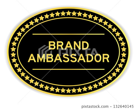Black and gold color oval label sticker with word brand ambassador on white background 132640145