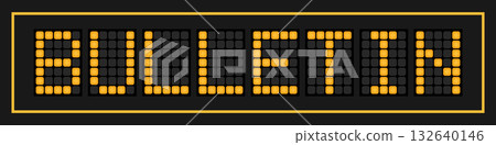 Orange color led banner in word bulletin on black background Orange color led banner in word bulletin on black background 132640146