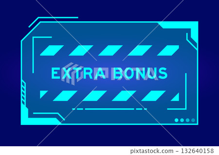 Blue color of futuristic hud banner that have word extra bonus on user interface screen on black background Blue color of futuristic hud banner that have word extra bonus on user interface screen on black background 132640158