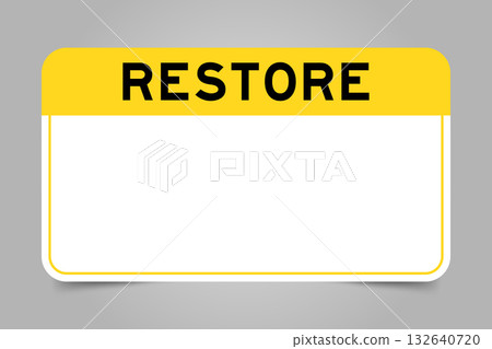 Label banner that have yellow headline with word restore and white copy space, on gray background 132640720