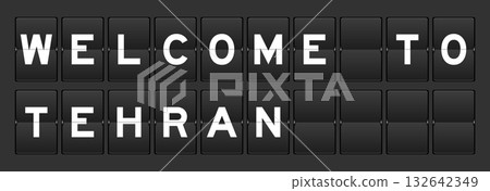 Black color analog flip board with word welcome to teharan on gray background 132642349