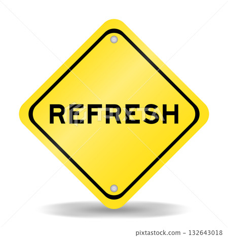 Yellow color transportation sign with word refresh on white background Yellow color transportation sign with word refresh on white background 132643018