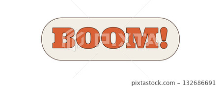 Groovy retro pop sticker with bold orange typography style. Funky badge and y2k label add a playful comic feel. Vintage graphic for trendy modern projects or fun badge collections. Groovy retro pop sticker with bold orange typography style. Funky badge and y2k label add a playful comic feel. Vintage graphic for trendy modern projects or fun badge collections. 132686691