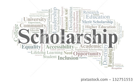 Scholarship Word Cloud. Key Terms On Financial Aid, Academic Merit, Educational Opportunity, Inclusion, And Student Empowerment In Higher Learning. 132751553
