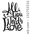 All You Need is Love handwritten lettering monochrome, black and white calligraphy quote 132755532