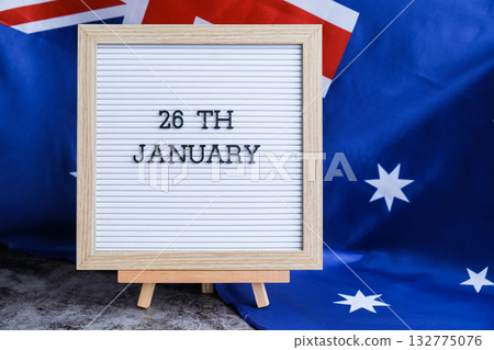 Letterboard with text 26th JANUARY national day promotions. Trendy patriotic mockup with date emphasis Australian flag Letterboard with text 26th JANUARY national day promotions. Trendy patriotic mockup with date emphasis Australian flag 132775076