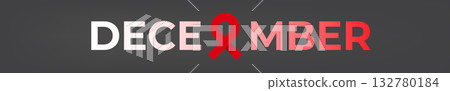 DECEMBER World AIDS awareness month quote wide banner with red ribbon. World HIV awareness month starts in December. Red ribbon with text isolated on grey background. World AIDS Day December 1st DECEMBER World AIDS awareness month quote wide banner with red ribbon. World HIV awareness month starts in December. Red ribbon with text isolated on grey background. World AIDS Day December 1st 132780184
