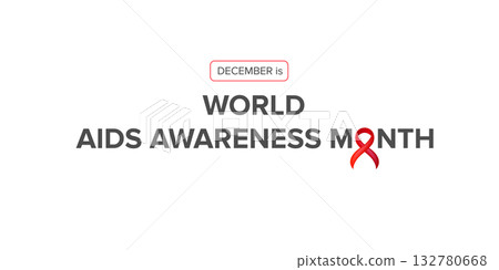 World AIDS awareness month banner with red ribbon. World HIV awareness month starts in December. Red ribbon with text isolated on white background. World AIDS Day December 1st 132780668