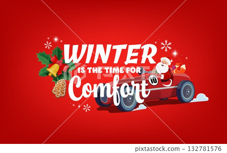 Winter is the time for comfort quote Merry Christmas greeting card. Cartoon holiday banner with Santa Claus and squirrel in racing car. Vector poinsettia, bell, gingerbread and snowflakes on red card Winter is the time for comfort quote Merry Christmas greeting card. Cartoon holiday banner with Santa Claus and squirrel in racing car. Vector poinsettia, bell, gingerbread and snowflakes on red card 132781576