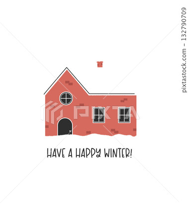 Have a Happy Winter Greeting. Minimalist Cute Red Brick House Illustration Covered in Snow. Simple Christmas Holiday Card Design 132790709