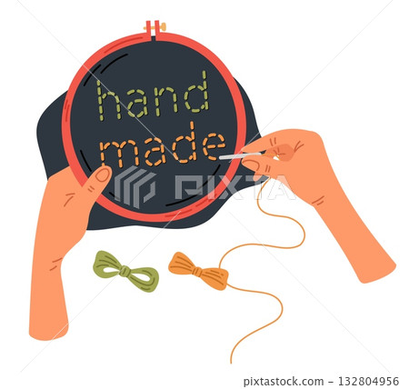 Womens hands use needles and colored thread to embroider words handmade onto fabric. Needlework hobby. Lettering sewing. Seamstress holding craft hoop. Handiwork text. Vector concept Womens hands use needles and colored thread to embroider words handmade onto fabric. Needlework hobby. Lettering sewing. Seamstress holding craft hoop. Handiwork text. Vector concept 132804956