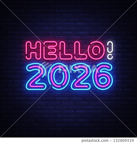 Vibrant neon lettering saying Hello 2026 in pink and blue colors, shining against a dark wall, perfect for New Year announcements and social media banners. Vector illustration 132809319