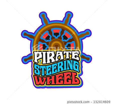 Pirate ship steering wheel vintage Y2K sticker or label. Filibuster treasure hunting vintage label, pirate sailing Y2K vector patch. Corsair nautical sticker or tag with sail vessel steering wheel 132814609
