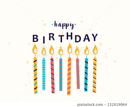 Happy birthday vector illustration background. Birth greeting banner, celebrate poster with candles and retro dotted texture. Congratulation text decoration Happy birthday vector illustration background. Birth greeting banner, celebrate poster with candles and retro dotted texture. Congratulation text decoration 132819064