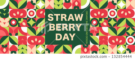 Strawberry day, fruits geometric seamless pattern. Mosaic eco banner. Block and retro abstract, minimalist nature. Garish form, cubism style. Contemporary art, vector illustration 132854444