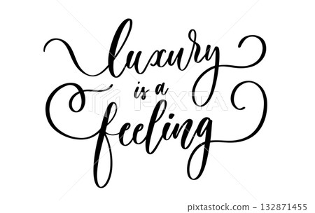 Elegant calligraphy phrase luxury in a feeling in inspirational premium lifestyle style for decor and design Elegant calligraphy phrase luxury in a feeling in inspirational premium lifestyle style for decor and design 132871455