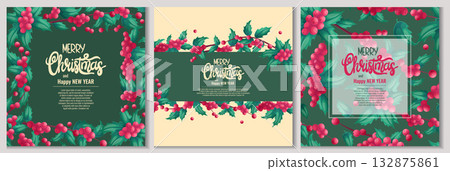 A set of colorful backgrounds for an invitation or greeting card for Christmas and new year. The traditional Christmas holly plant. Isolated vector illustration 132875861