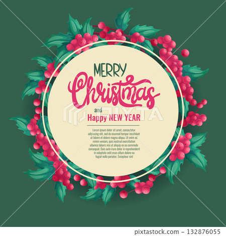 A colorful background for an invitation or greeting card for Christmas and new year. The traditional Christmas holly plant. Vector illustration for the design of postcards, banners and posters A colorful background for an invitation or greeting card for Christmas and new year. The traditional Christmas holly plant. Vector illustration for the design of postcards, banners and posters 132876055