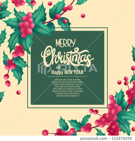 A colorful background for an invitation or greeting card for Christmas and new year. The traditional Christmas holly plant. Vector illustration for the design of postcards, banners and posters A colorful background for an invitation or greeting card for Christmas and new year. The traditional Christmas holly plant. Vector illustration for the design of postcards, banners and posters 132876059