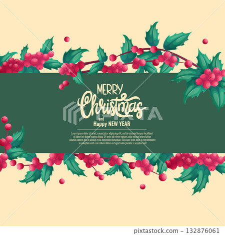 A colorful background for an invitation or greeting card for Christmas and new year. The traditional Christmas holly plant. Vector illustration for the design of postcards, banners and posters 132876061